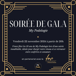 Entrée pour la soirée de Gala pour les 10 ans de My Podologie le vendredi 22 novembre 2024 My Podologie